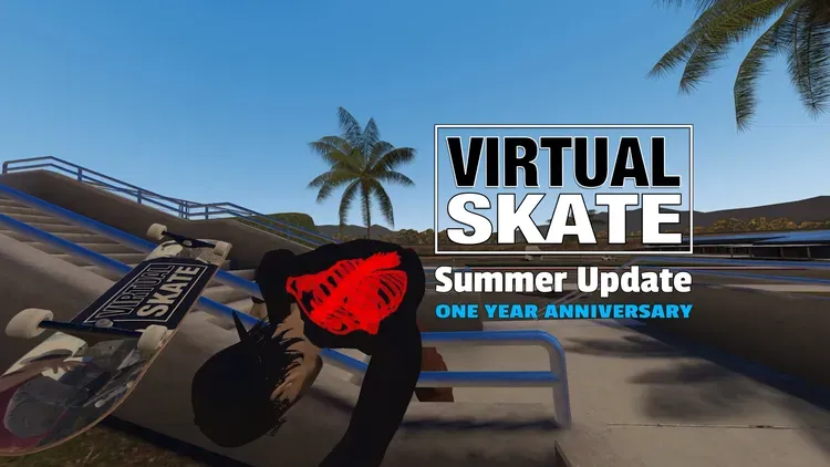 Developer update image for Summer Update is Live! Virtual Skate is 1 year old!