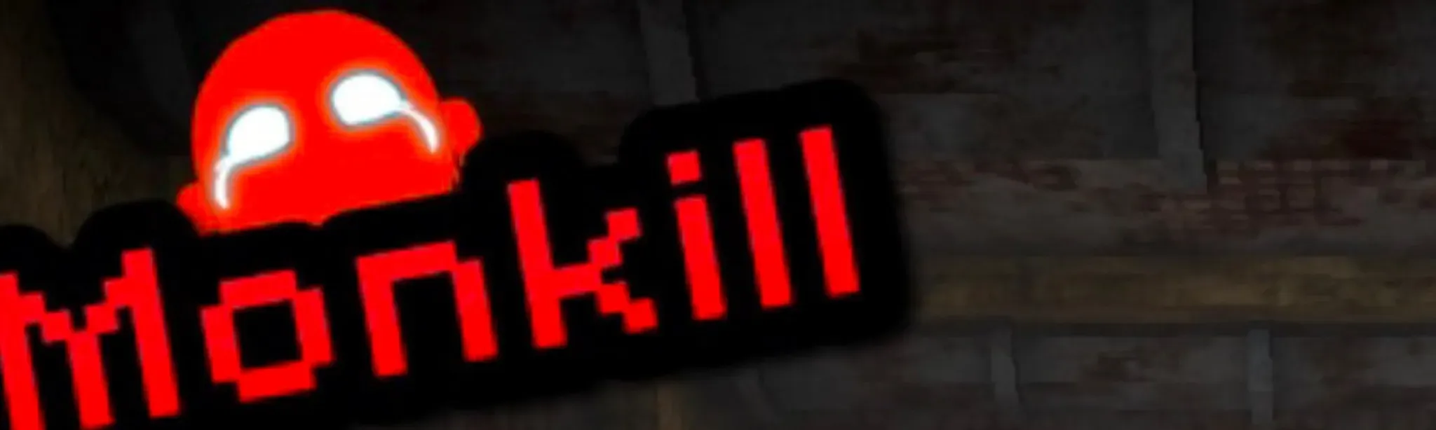 Monkill (Multiplayer Horror)