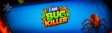 I Am Bug Killer hero image